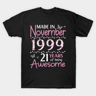 Mother Sister Wife Daughter Made In November 1999 Happy Birthday 21 Years Of Being Awesome To Me You T-Shirt